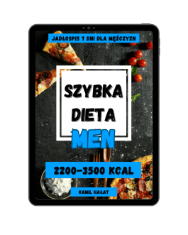 „SZYBKA DIETA” JADŁOSPIS DLA MĘŻCZYZN
